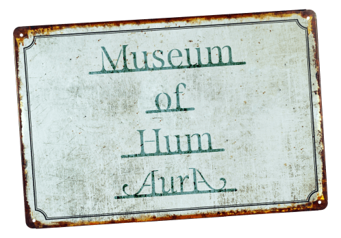 Museum of Hum Aura in the World's Smallest Town