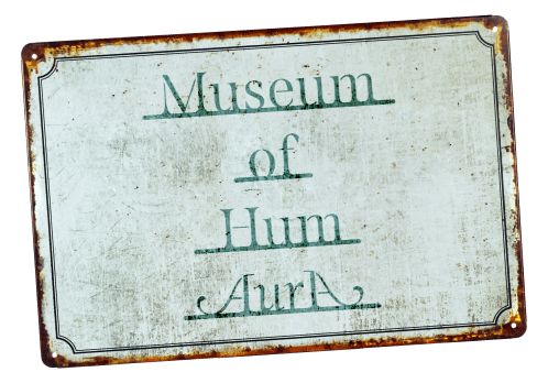 Museum of Hum Aura in the World's Smallest Town